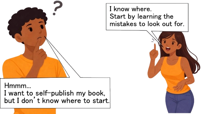 Confused young author wonders where to start self-publishing, while a helpful guide points out common mistakes.